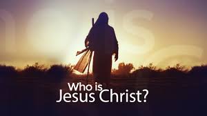 Who was Jesus Christ?